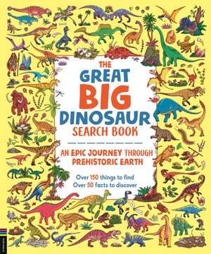 The Great Big Dinosaur Search Book de Marta Garatea