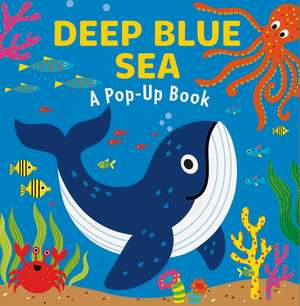 Deep Blue Sea: A Pop-Up Book de Hannah Porter