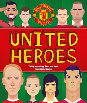 Manchester United Heroes de Manchester United