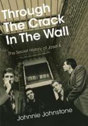 Through the Crack in the Wall de Johnnie Johnstone