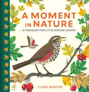 A Moment in Nature de Clare Beaton