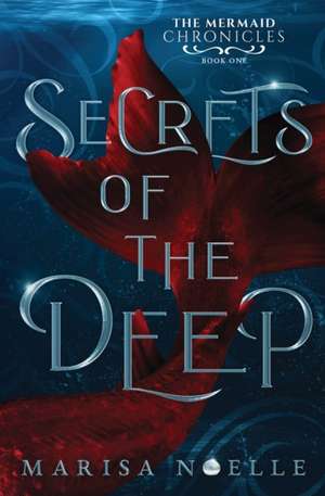 Secrets of the Deep de Marisa Noelle