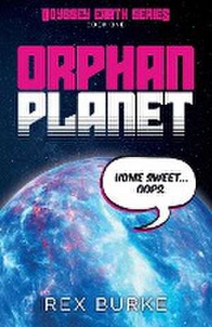 Orphan Planet de Rex Burke