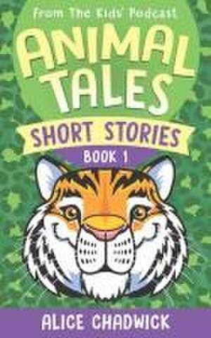 Chadwick, A: Animal Tales Short Stories