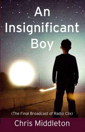 Insignificant Boy de Chris Middleton