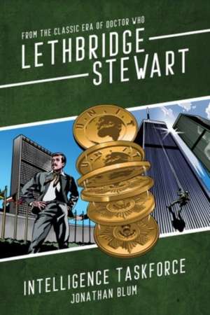 Lethbridge-Stewart: Intelligence Taskforce de JONATHAN BLUM