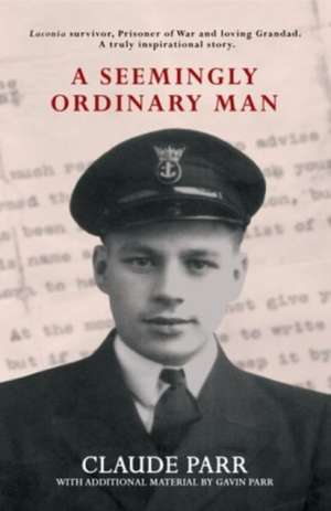 Parr, C: Seemingly Ordinary Man