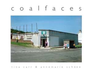 Coalfaces de Tina Carr