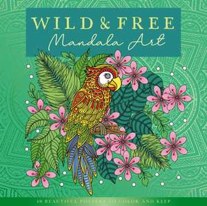 Wild & Free de Townhouse Publishing