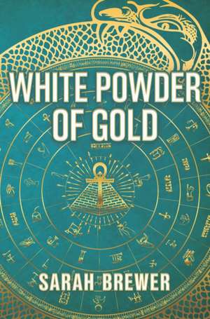 White Powder of Gold de Sarah Brewer