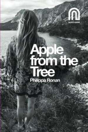 Apple From The Tree de Philippa Ronan