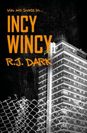 Incy Wincy de R J Dark