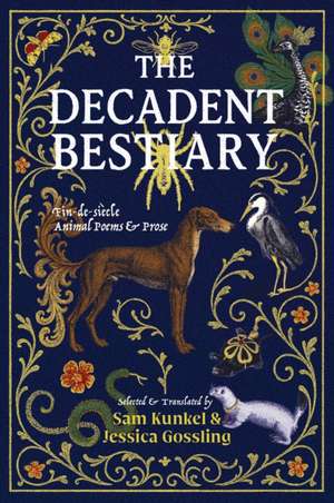 The Decadent Bestiary de Sam Kunkel