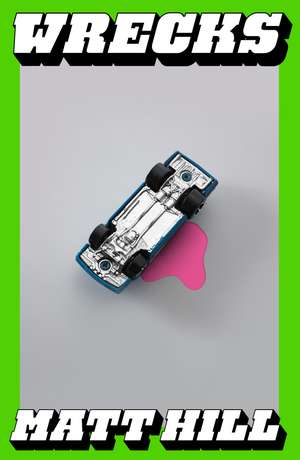 Wrecks de Matt Hill