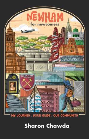 NEWHAM FOR NEWCOMERS de Sharon Chawda