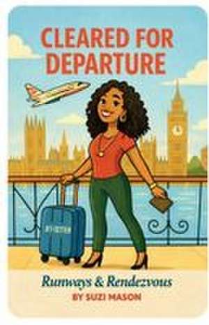 Cleared For Departure de Suzi Mason