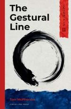 The Gestural Line de Tom McPherson