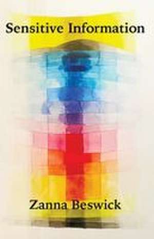 Sensitive Information de Zanna Beswick