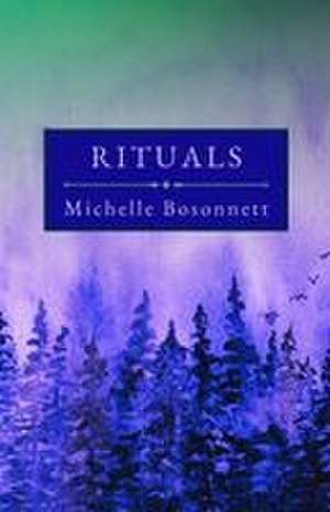 Rituals de Michelle Bosonnett