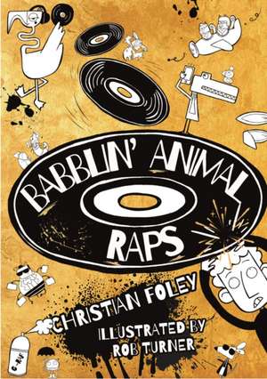 Babblin' Animal Raps de Christian Foley