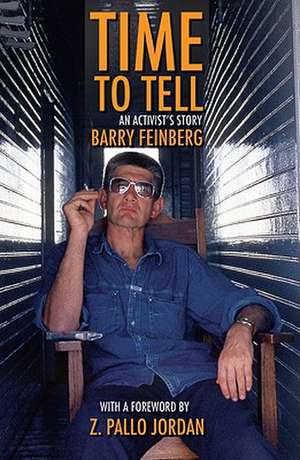 Time to Tell: An Activist's Story de Barry Feinberg