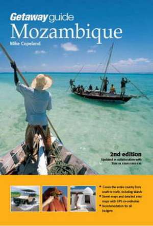 Getaway Guide to Mozambique: 2nd Edition de Mike Copeland