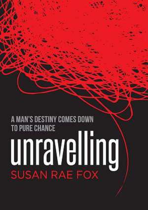 Unravelling de Susan Rae Fox