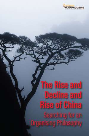 The Rise and Decline and Rise of China de Hester du Plessis