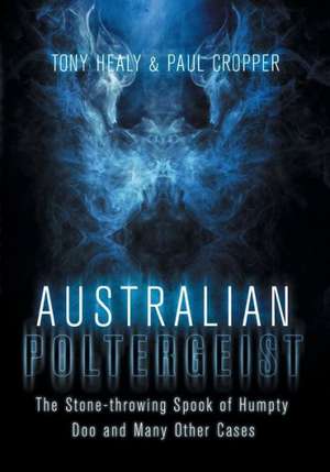 Australian Poltergeist de Tony Healy