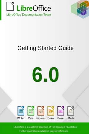 Getting Started with LibreOffice 6.0 de Libreoffice Documentation Team