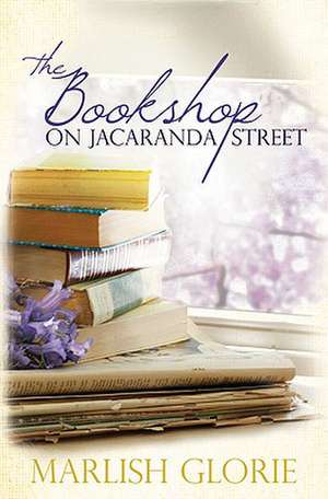 The Bookshop on Jacaranda Street de Marlish Glorie