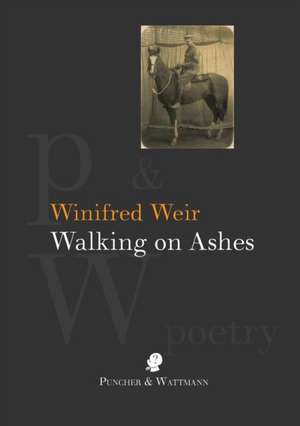 Walking on Ashes de Winifred Weir