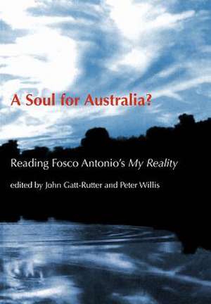 A Soul for Australia?: Reading Fosco Antonio's My Reality de John Gatt-Rutter