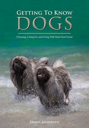 Getting to Know Dogs de Diana Janette Andersen