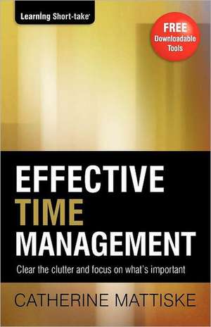 Effective Time Management de Catherine Mattiske