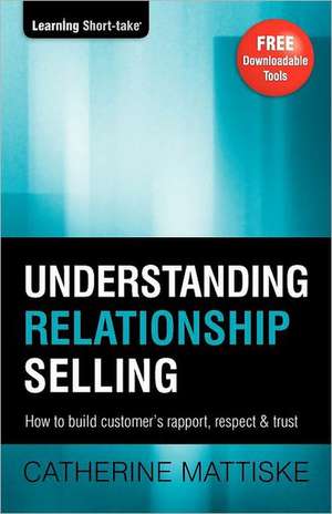 Understanding Relationship Selling de Catherine Mattiske