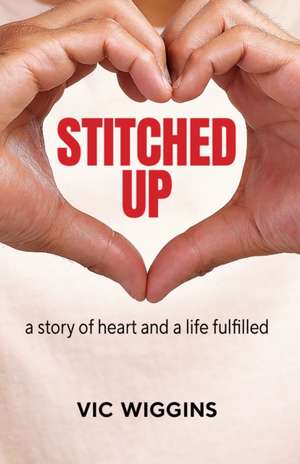 Stitched Up de Vic Wiggins
