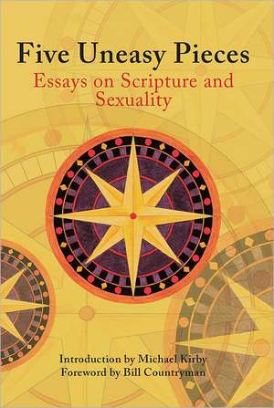 Five Uneasy Pieces: Essays on Scripture and Sexuality de Michael Kirby