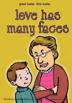 Grand Master Little Master: Love Has Many Faces de Pat Merker