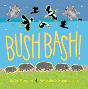 Bush Bash! de Sally Morgan