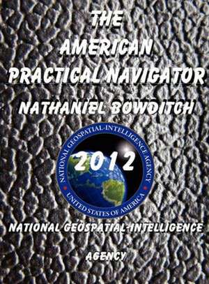 The American Practical Navigator de Nathaniel Bowditch