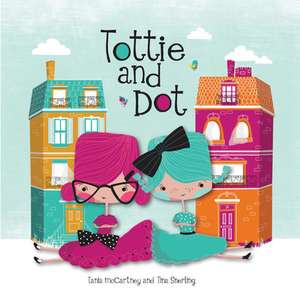 Tottie and Dot de Tania McCartney