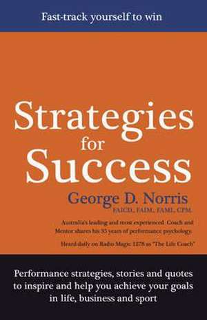 Strategies for Success de George D Norris