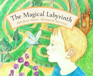 The Magical Labyrinth de Ruth Weaver