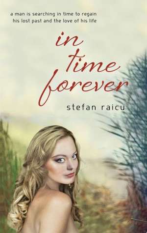 In Time Forever de Stefan Raicu