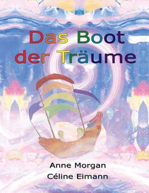 Das Boot Der Traume de Anne Morgan