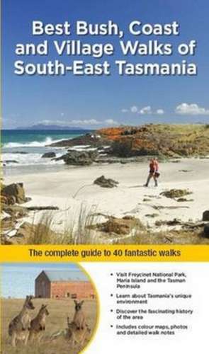 Best Bush, Coast & Village Walks of South-East Tasmania de Ingrid Roberts