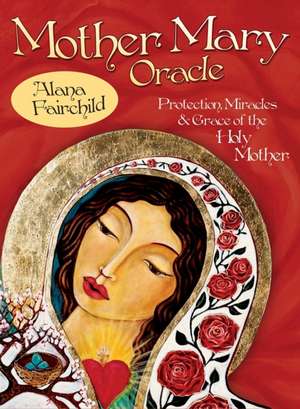 Mother Mary Oracle de Alana (Alana Fairchild) Fairchild