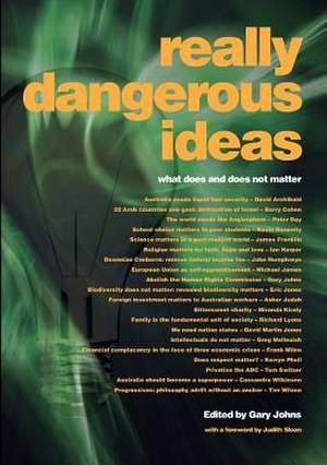 Really Dangerous Ideas de Gary Johns