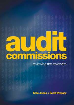 Audit Commission: Reviewing the Reviewers de Kate Jones